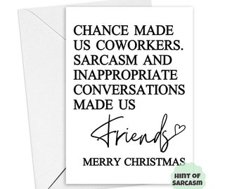 A5 Chance Made Us Coworkers Sarcasm and inappropriate conversations Christmas Card: Coworker Xmas Card| Secret Santa | Work Christmas| Xmas