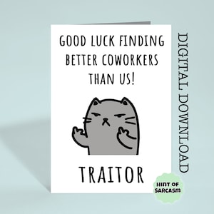 Good Luck Finding Better Coworkers Funny Cat Print at Home leaving Card Digital Download | *Digital File No Physical Item Will Be Shipped*