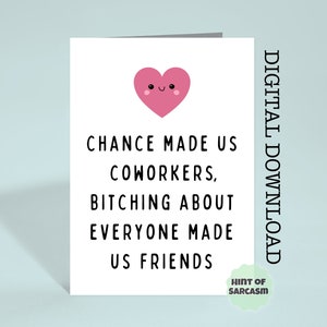 Chance Made Us Coworkers Bitching *Smile Heart Edition* Print At Home Digital Download Card |*Digital File No Physical Item Will Be Shipped*