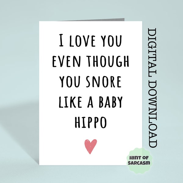 Love You Even You Snore Valentines Print at Home Karte Digitaler Download | Druck zu Hause|*Digitale Datei Kein physischer Artikel wird versendet*