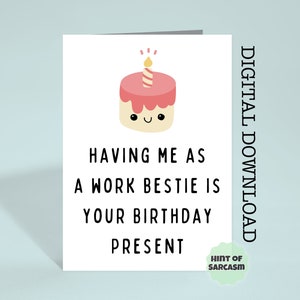 Moi comme votre travail Bestie imprimable carte d'anniversaire | Imprimer à la maison Carte de téléchargement numérique | * Fichier numérique Aucun article physique ne sera expédié *