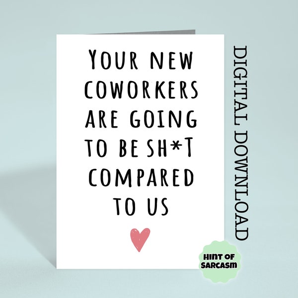 Your New Coworkers Print at Home Card Digital Download |  Print at home | *Digital File No Physical Item Will Be Shipped*
