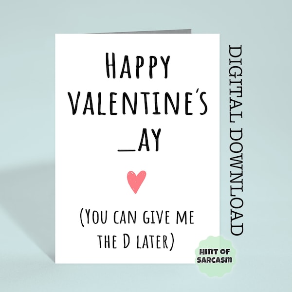 Give Me The D Later Valentines Day Print at Home Card Digital Download | Print at home |*Digital File No Physical Item Will Be Shipped*