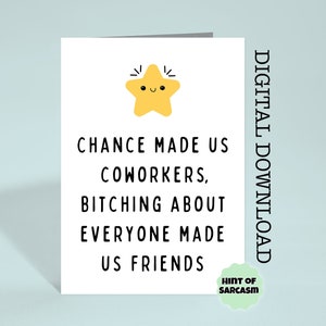 Chance Made Us Coworkers Bitching *Smile Star Edition* Print At Home Digital Download Card |*Digital File No Physical Item Will Be Shipped*