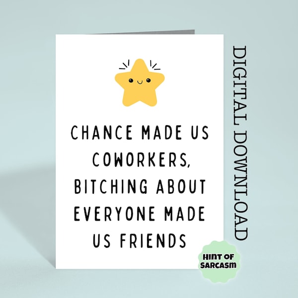 Chance Made Us Coworkers Bitching *Smile Star Edition* Print At Home Digital Download Card |*Digital File No Physical Item Will Be Shipped*