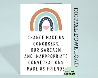 Chance Made Us Coworkers Sarcasm *Heart Edition* Print At Home Digital Download Card |*Digital File No Physical Item Will Be Shipped*