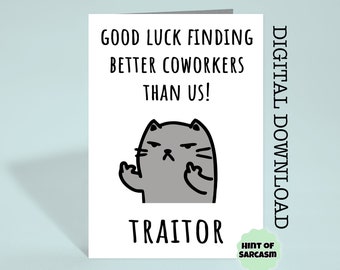 Good Luck Finding Better Coworkers Funny Cat Print at Home leaving Card Digital Download | *Digital File No Physical Item Will Be Shipped*