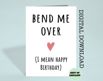 Funny Happy Birthday- Bend Me Over Print at Home Card Digital Download | Print at home| *Digital File No Physical Item Will Be Shipped*