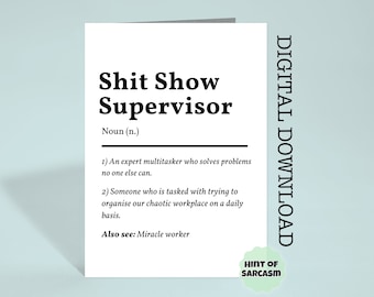 gift ideas for dissertation supervisor Shit Show Supervisor *Multitasker edition* Print at Home Card Digitaldownload |Print at home|*Digital File No Physical Item Will Be Shipped*