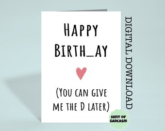 Funny Happy Birthday- Give Me The D Later Print at Home Card Digital Download |Print at home|*Digital File No Physical Item Will Be Shipped*