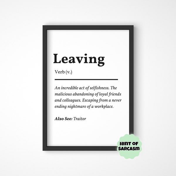 A4 Leaving Print *Bold Font Edition*: Coworker Gift | Leaving Gift | New Job| Leaving Print |Leaving Present *Print Only Frame Not Included*