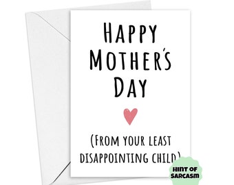 A5 Happy Mother's Day From Your least disappointing Child | Funny Mother's Day | Sibling  | Mother's Day Card | Cheeky Mother's Day