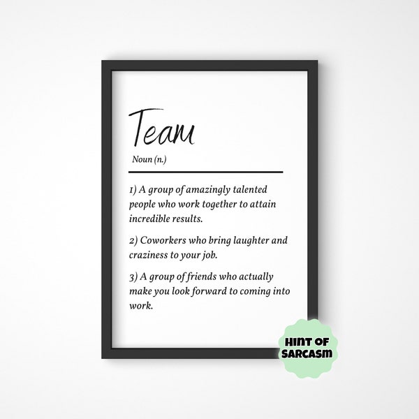 A4 Team Definition Print: Coworker Gift | Leaving Gift | Work bestie | Team gift | Team Print * Print Only Frame Not Included*