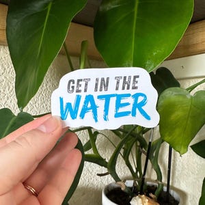Get in the Water | Matte Vinyl Sticker |  Epic the Musical | Greek Mythology | Waterproof | Poseidon