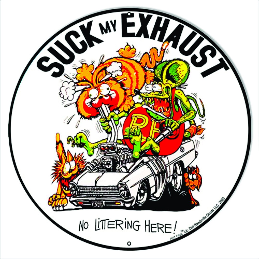 Rat Fink Suck My Exhaust 14 Round Metal Sign. Great Addition for the Rat Fink Collector Nice