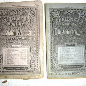 May include: Two vintage copies of Scribner's Monthly, an illustrated magazine for the people, from March 1878 and August 1879. The covers feature ornate floral designs and the magazine title in a decorative font.