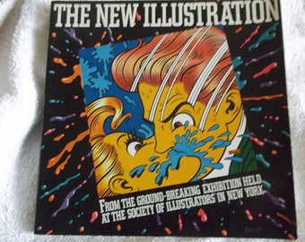 Vintage book "The New Illustration" From the Ground-Breaking Exhibition Held at the Society of Illustrators in New York