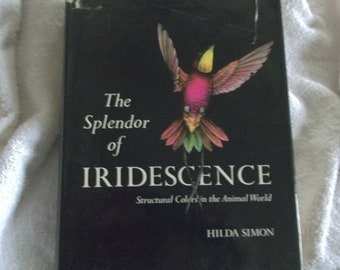 Book: "The Splendor of Iridescence Structural Colors in the Animal World" by Hilda Simon