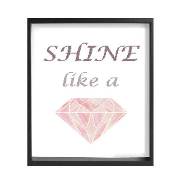 Shine Like a Diamond Cross Stitch Pattern, Embroidery Needlepoint Sampler, Home Decor, PDF Instant Download, Modern Cross Stitch