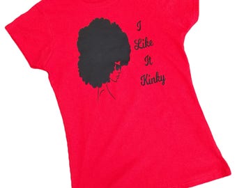 Natural Hair T shirt - I Like It Kinky T Shirt - Naturalista T Shirt - Afro T Shirt - Nappy Hair T Shirt - Team Natural T Shirt - Curly Hair