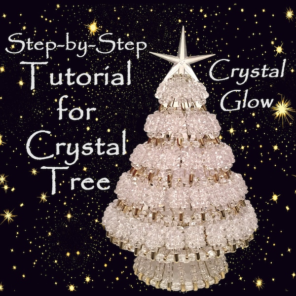 Printable Tutorial Instructions for Crystal Christmas Tree - Crystal Glow Design - Beginner Skill Level