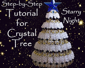 May include: Step-by-step tutorial for a crystal tree ornament. The tree is made of clear crystals and gold and black beads. The tree is topped with a blue star. The background is a black starry night.