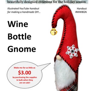 May include: A red wine bottle gnome craft project. The gnome is wearing a red hat with a white snowflake and a black and red tartan skirt. The gnome is holding a bell in its hand. The text on the image reads "Wine Bottle Gnome" and "Make me for as little as £3.00 by purchasing the supplies in bulk when they are on sale!"