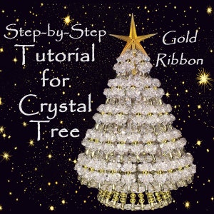 Printable Tutorial Instructions for Crystal Christmas Tree - Gold Ribbon Design - Beginner Skill Level