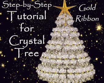 Printable Tutorial Instructions for Crystal Christmas Tree - Gold Ribbon Design - Beginner Skill Level