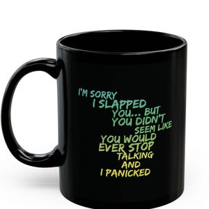 Grappige sarcastische koffiemok: &#39;Het spijt me dat ik je een klap heb gegeven&#39; cadeau