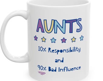 Funny Aunt Mug, Hilarious Gift from Niece or Nephew, Cheeky Aunt Gift from Kids, Sassy Coffee Cup for Aunts, Hilarious Family Humor Mug