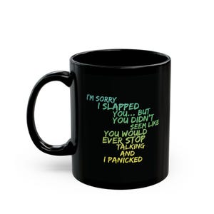 Humor Coffee Mug - Black 11oz Ceramic Cup - Humorous Gift For Coffee Lover - Funny Coffee Mug For Women - Funny Black Mug - Funny Quote Mug