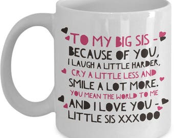 Big Sister Coffee Mug - Gifts For Big Sister From Little Sister - Sister Gifts - Birthday Or Chrstmas Gifts For Sister - Best Sister Present