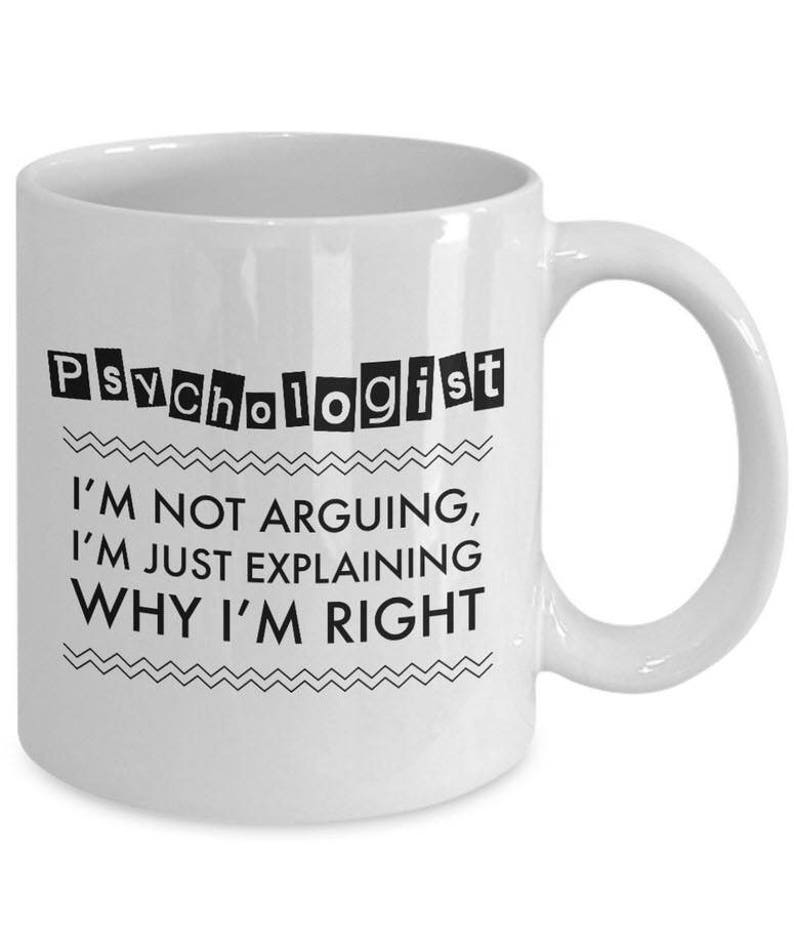 Funny Psychologist Coffee Mug Birthday or Christmas Gifts for