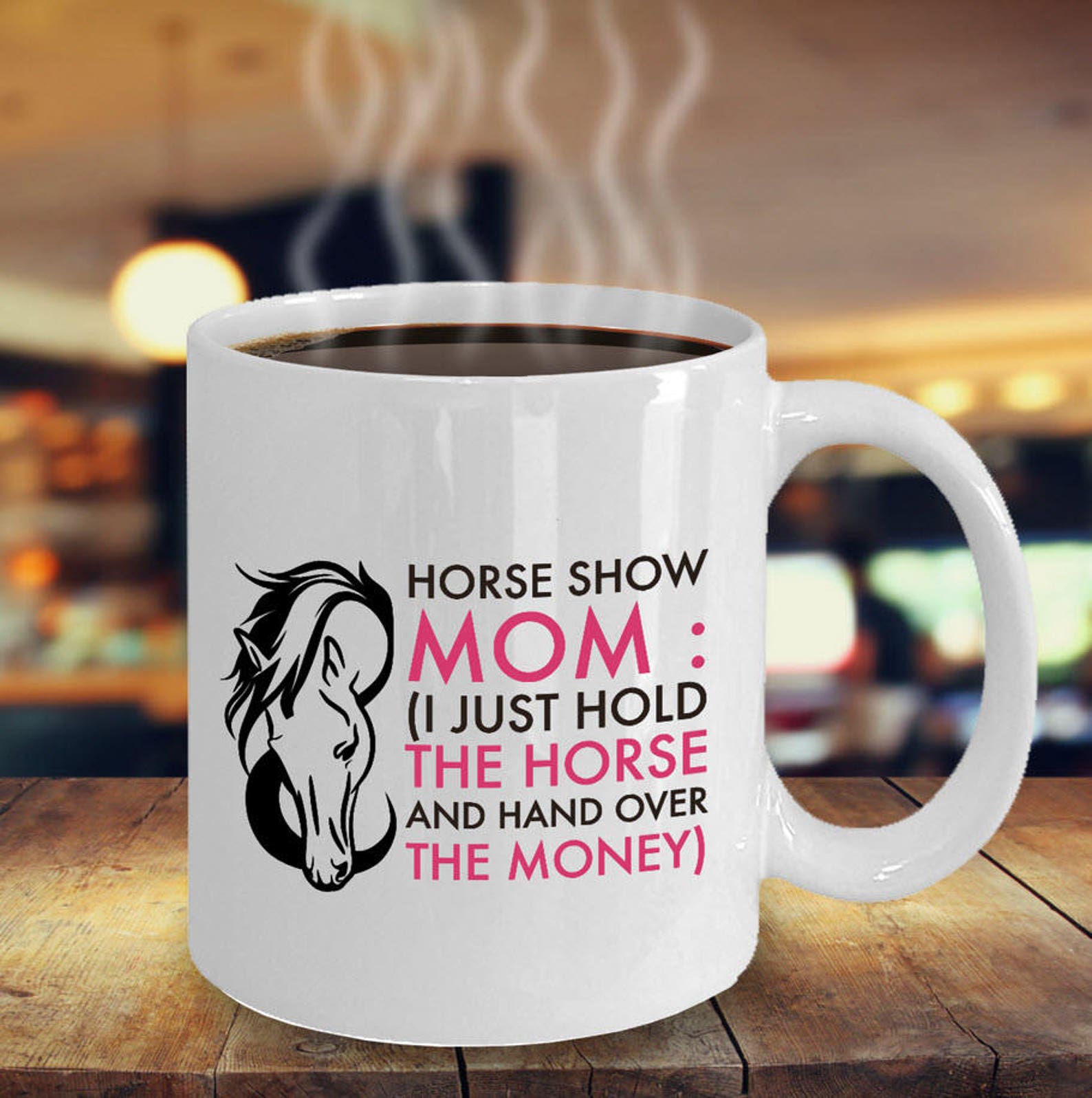 Funny Horse Mug for Moms. Horse Mom Cup. Horse Gift for Women. Horse