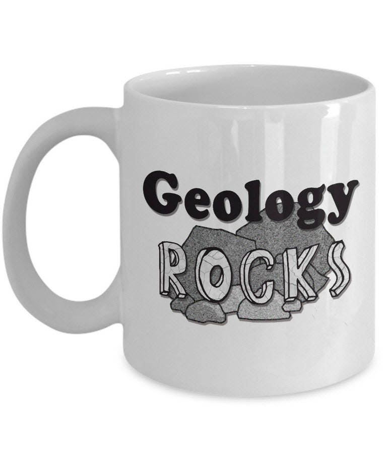Geology Coffee Mug Geology Lovers Gift for Men / Women Funny Geology