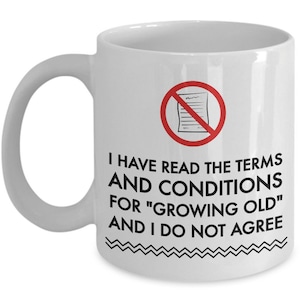 Old Age Gift Mug. Funny Grandparent Present. Elderly Man Or Womans Gift. Retired Mug. Funny Grandparent Or Elderly Fathers Mothers Day Gift