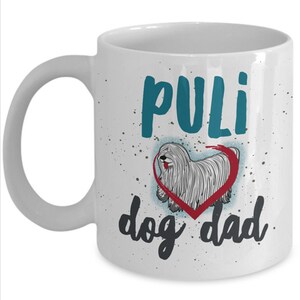 Puli Dog Dad Mug - Puli Dog Gift For Men - Dog Lovers Gifts For Men - Hungarian Puli Dog Gifts
