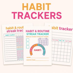 May include: Three white habit tracker sheets with colorful text and graphics. The top text reads "HABIT TRACKERS" in orange and pink. The sheets include space for tracking habits, routines, and streaks, with sections for the name and month/year.
