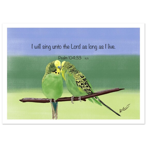 Psalm poster 8" x 12"  I will Sing unto the Lord...