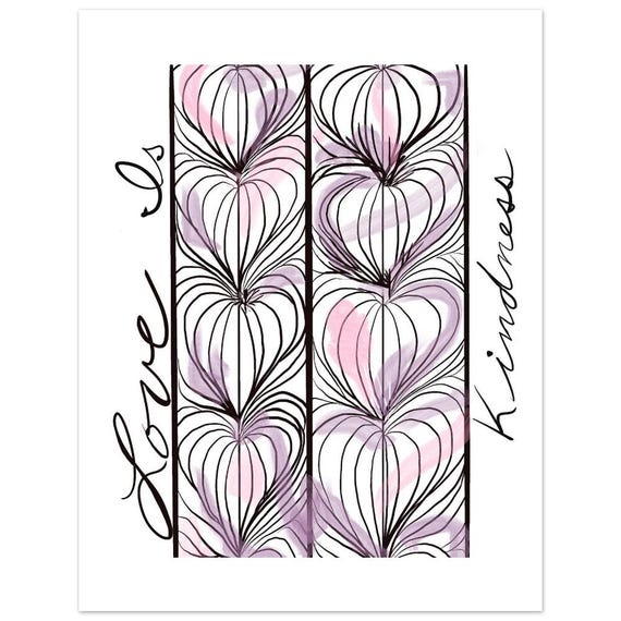 Love is Kindness Art Poster, Inspirational Wall Decor for Home or Office, Meaningful Gift for Friends or Family