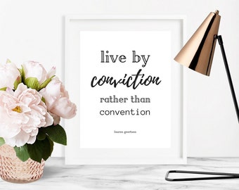 Live by Conviction Art Print | Instant Download Art Print | Home Decor | Office Art | Inspirational Quote | Modern Acupuncture