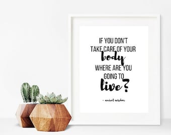 Si vous ne prenez pas soin de votre corps, où allez-vous vivre ? Devis imprimable Wall Art noir et blanc Home Decor téléchargement immédiat