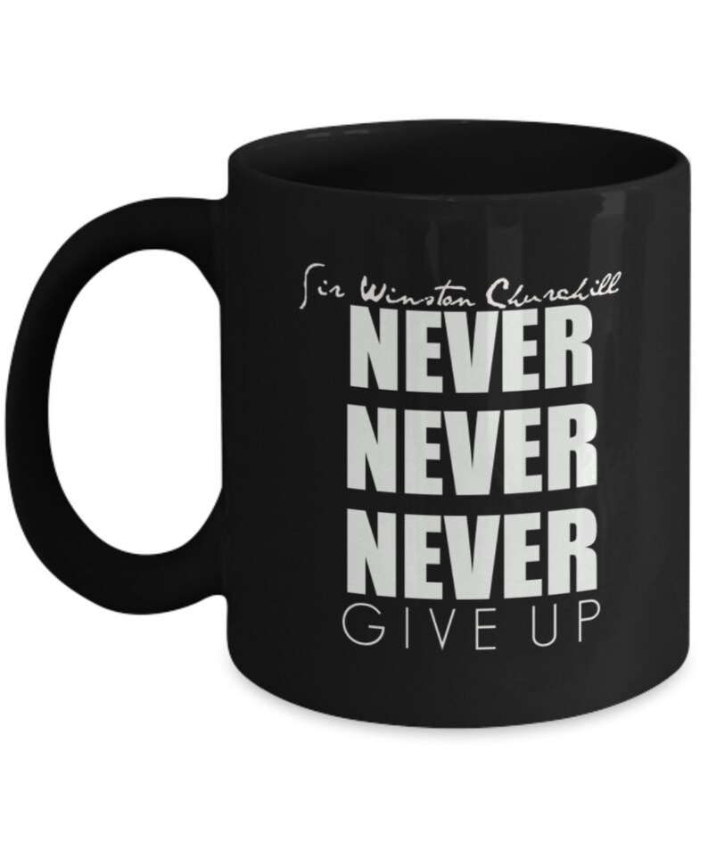 Motivation mug Winston Churchill Never Never Never Give Up