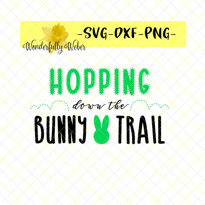 Download Hopping Down the Bunny Trail Easter SVG Cut file for ...