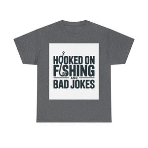 Fishing Dad Shirt | Hooked on Fishing and Bad Jokes Tee image 10
