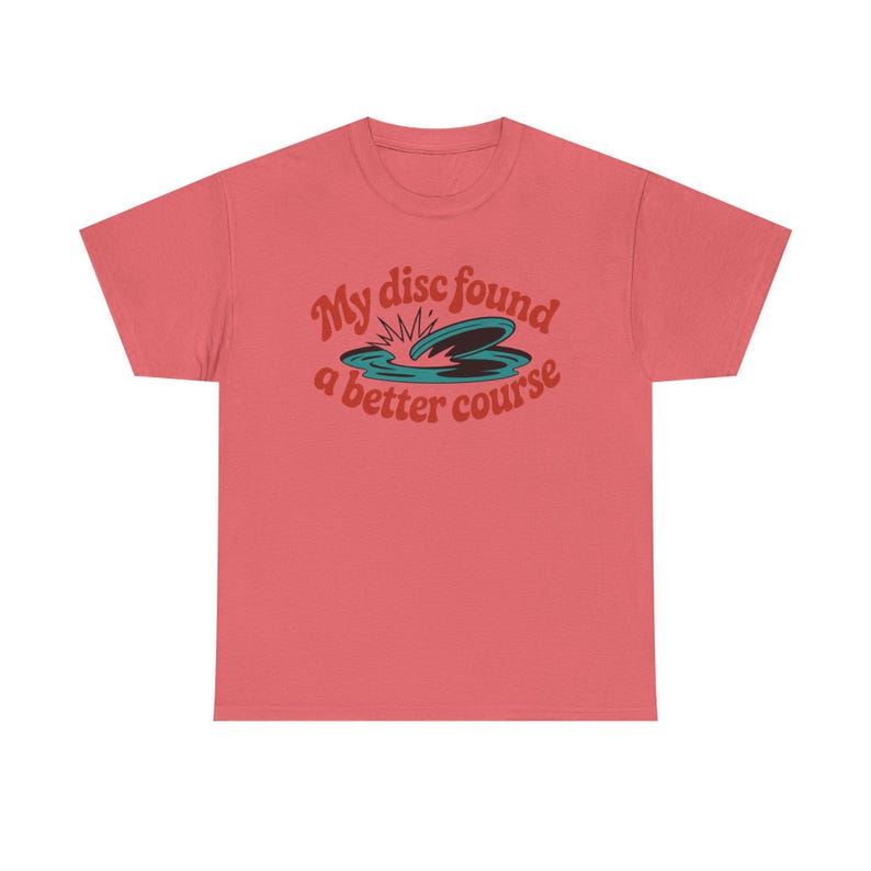 Disc Golf Shirt | My Disc Found Better Course Humor | Funny Disc Golf Gift image 2