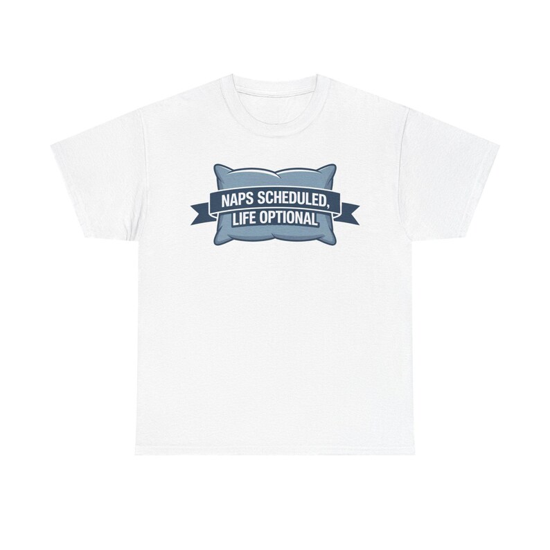 Nap Culture Shirt | Naps Scheduled, Life Optional | Sleep Humor Tee image 2