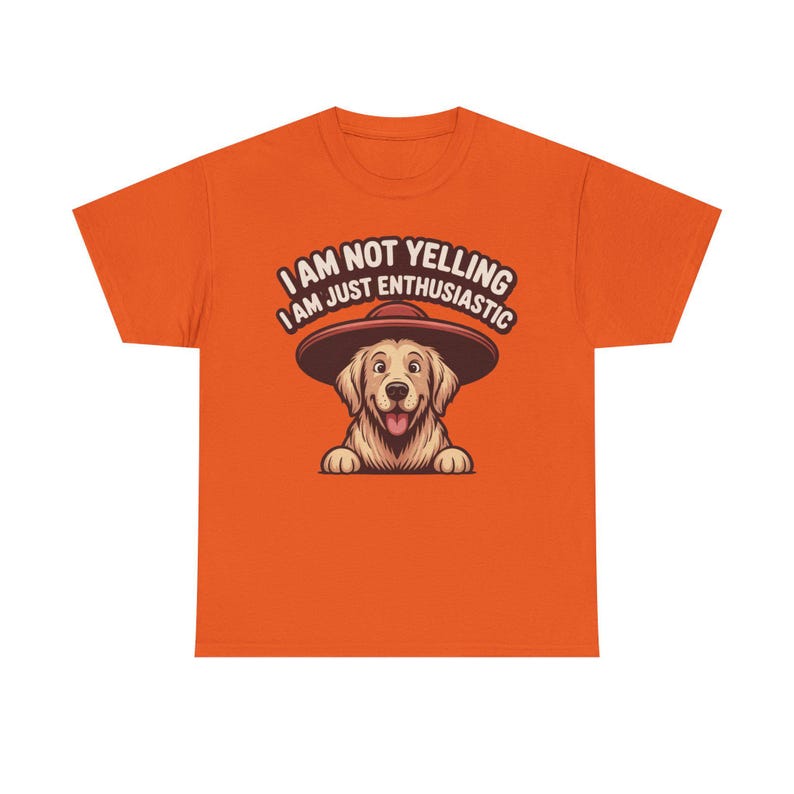 Dog Dad Shirt | Enthusiastic Not Yelling Humor | Funny Pet Owner Gift image 5