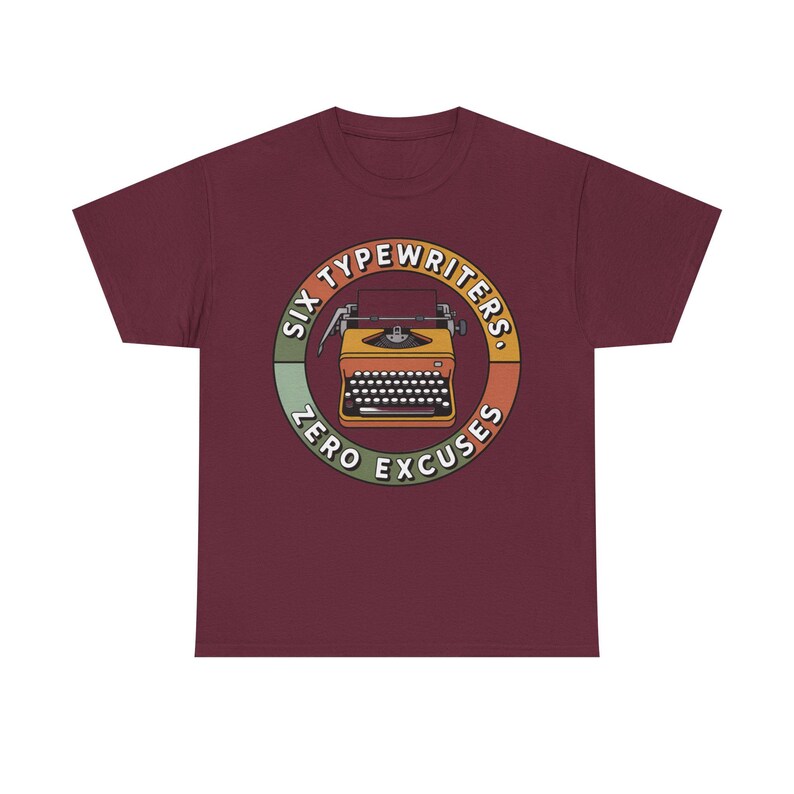 Typewriter Collector Shirt | Six Typewriters Zero Excuses | Vintage Mechanical Gift image 3